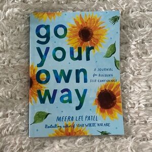 NWT Go Your Own Way - A Journal For Building Self-Confidence By Meera Lee Patel